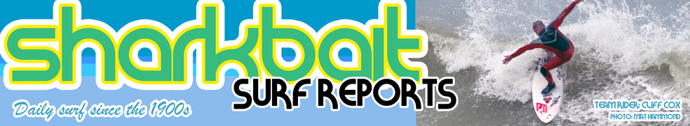 Sharkbait Surf reports for the South Coast of England 